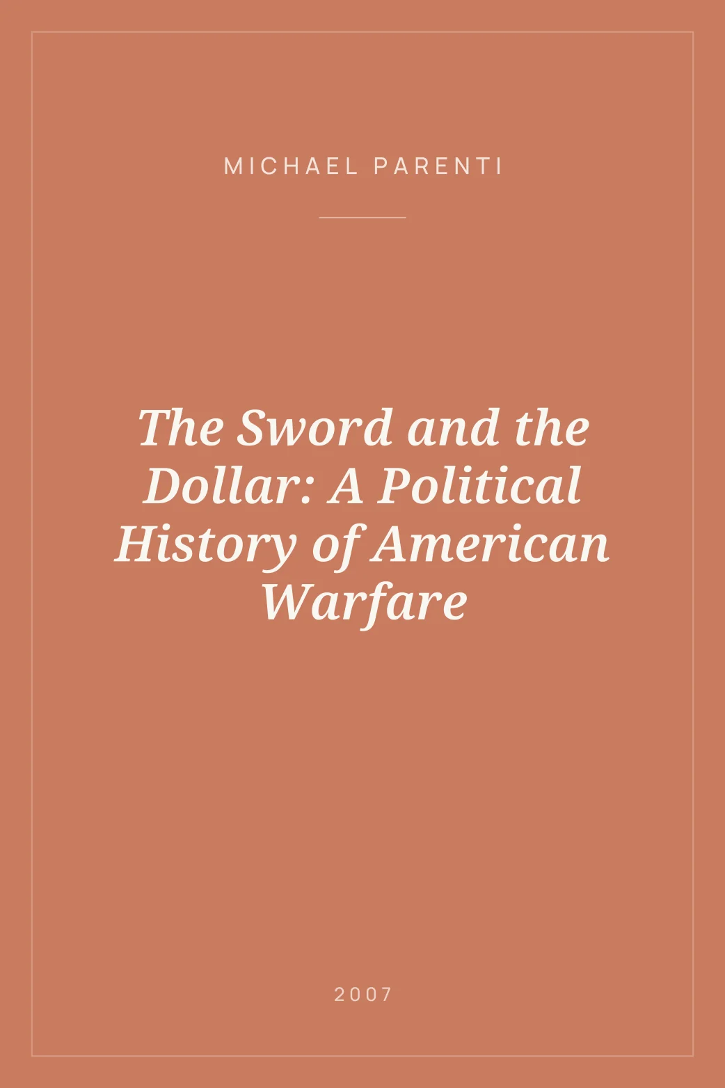 Portada de The Sword and the Dollar: A Political History of American Warfare