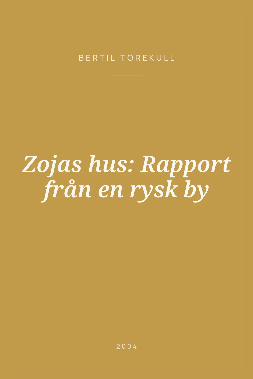 Portada de Zojas hus: Rapport från en rysk by