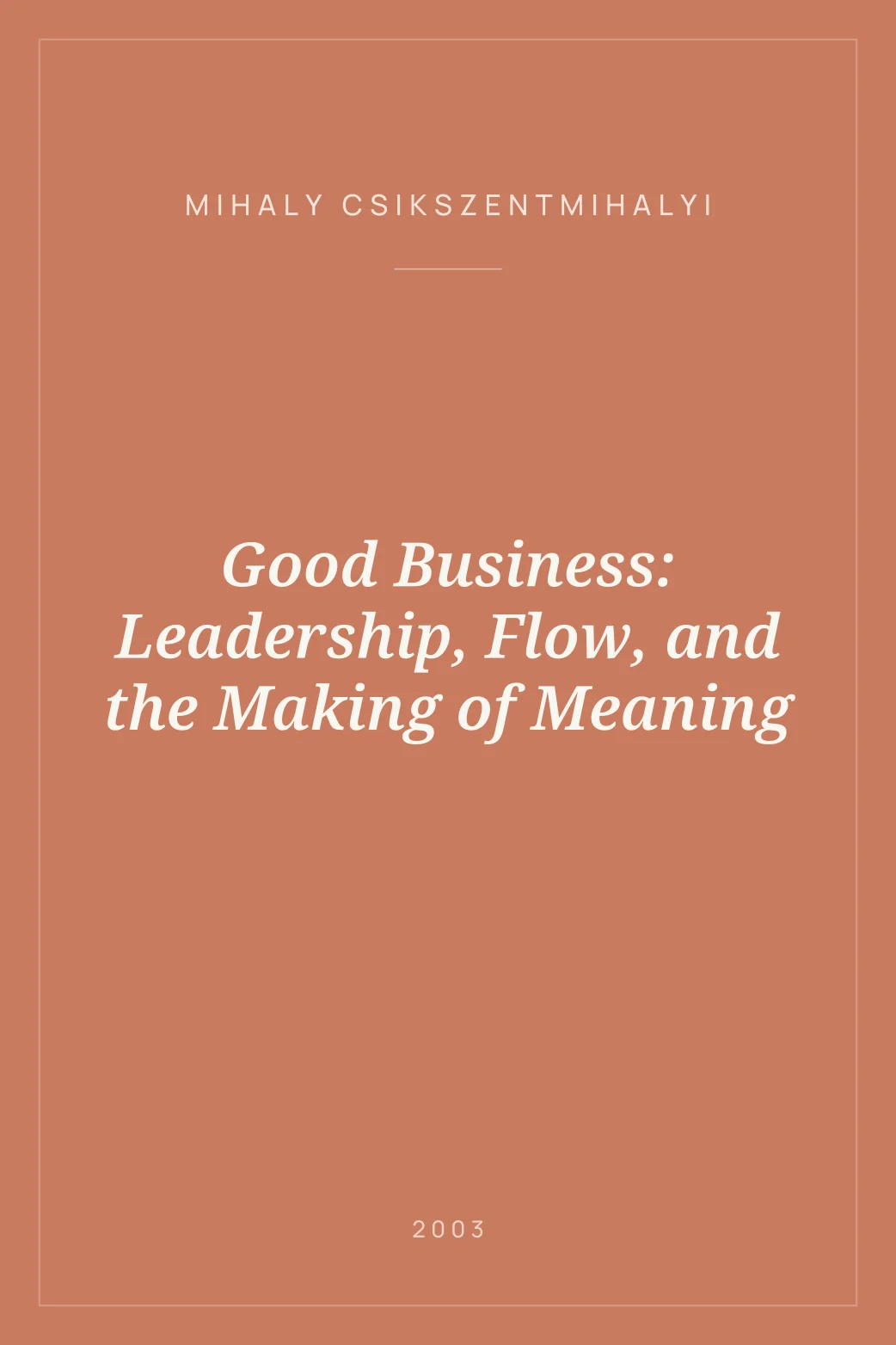 Portada de Good Business: Leadership, Flow, and the Making of Meaning