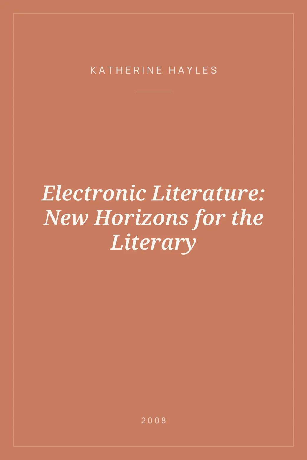 Portada de Electronic Literature: New Horizons for the Literary