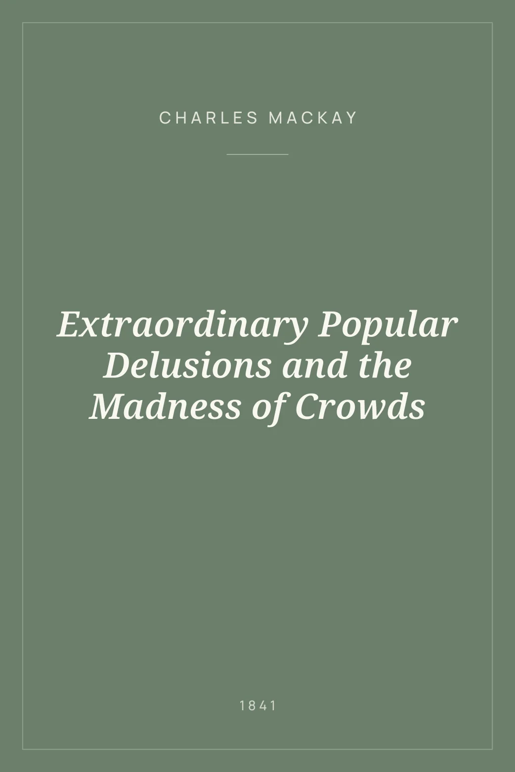 Portada de Extraordinary Popular Delusions and the Madness of Crowds