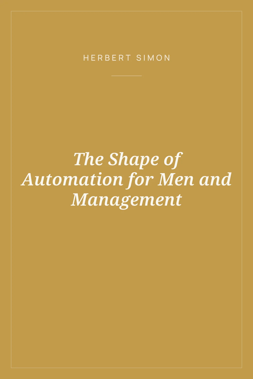 Portada de The Shape of Automation for Men and Management