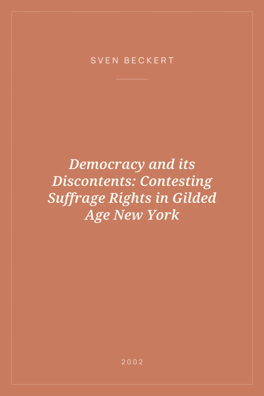 Portada de Democracy and its Discontents: Contesting Suffrage Rights in Gilded Age New York