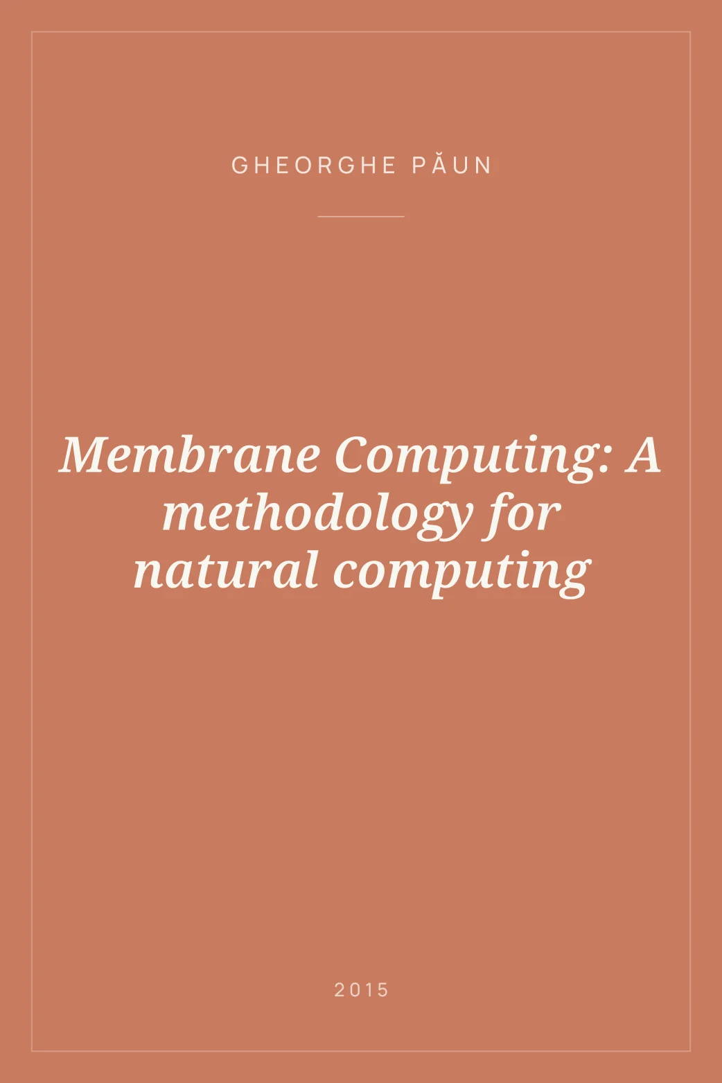 Portada de Membrane Computing: A methodology for natural computing