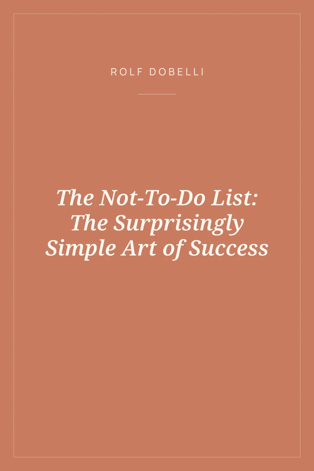 Portada de The Not-To-Do List: The Surprisingly Simple Art of Success
