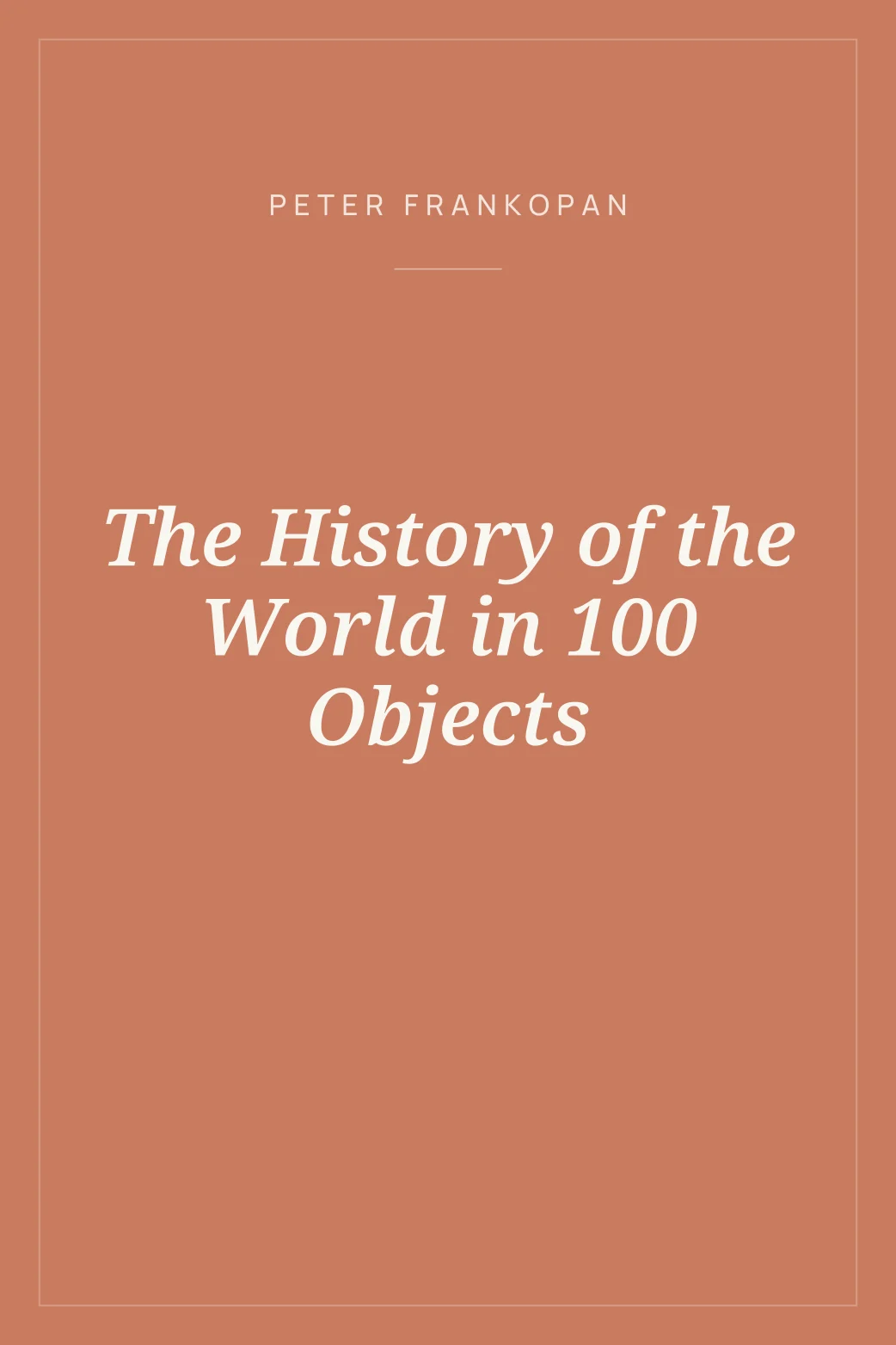 Portada de The History of the World in 100 Objects