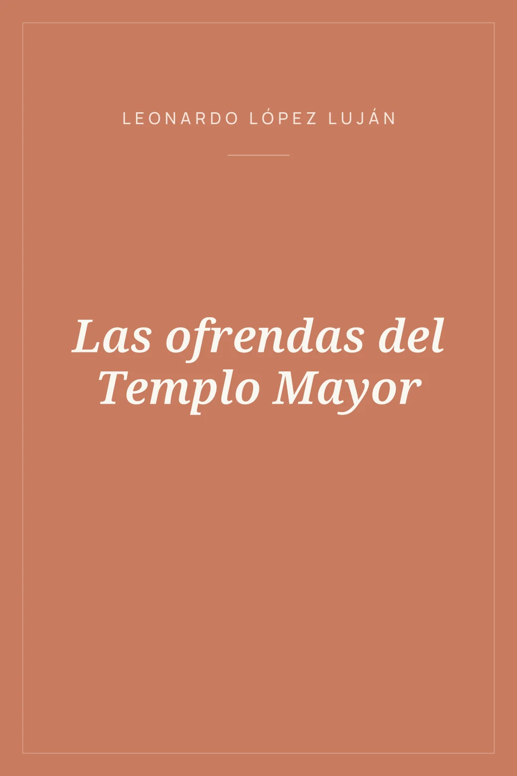Portada de Las ofrendas del Templo Mayor