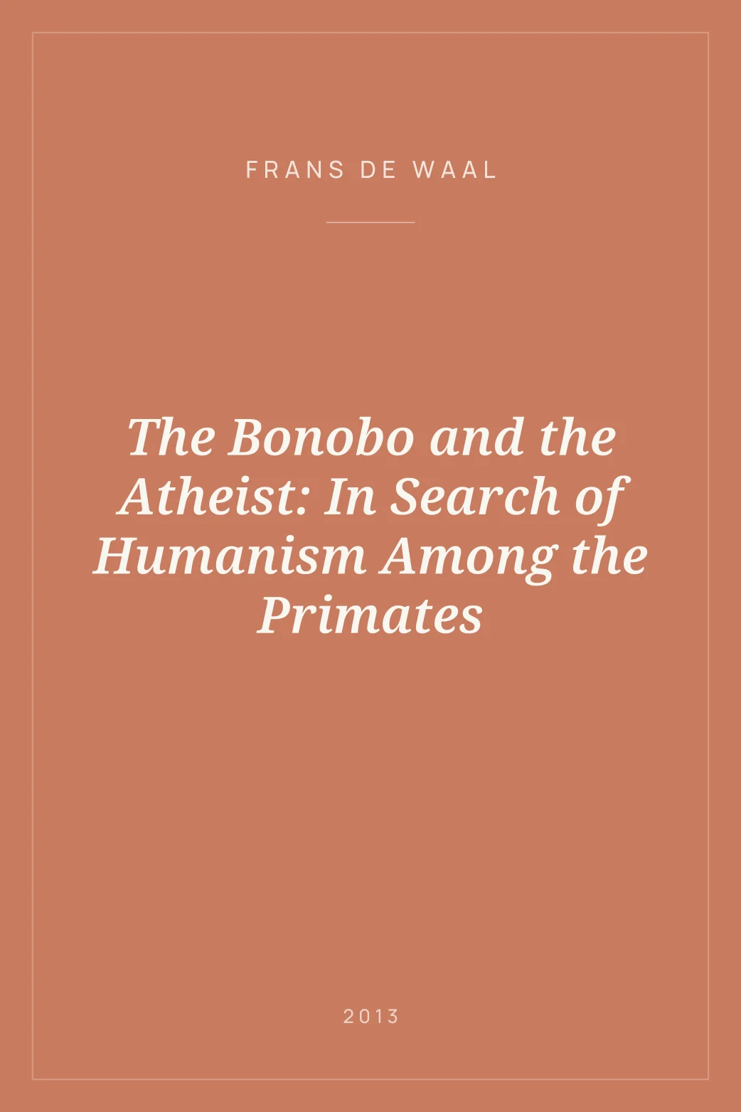 Portada de The Bonobo and the Atheist: In Search of Humanism Among the Primates