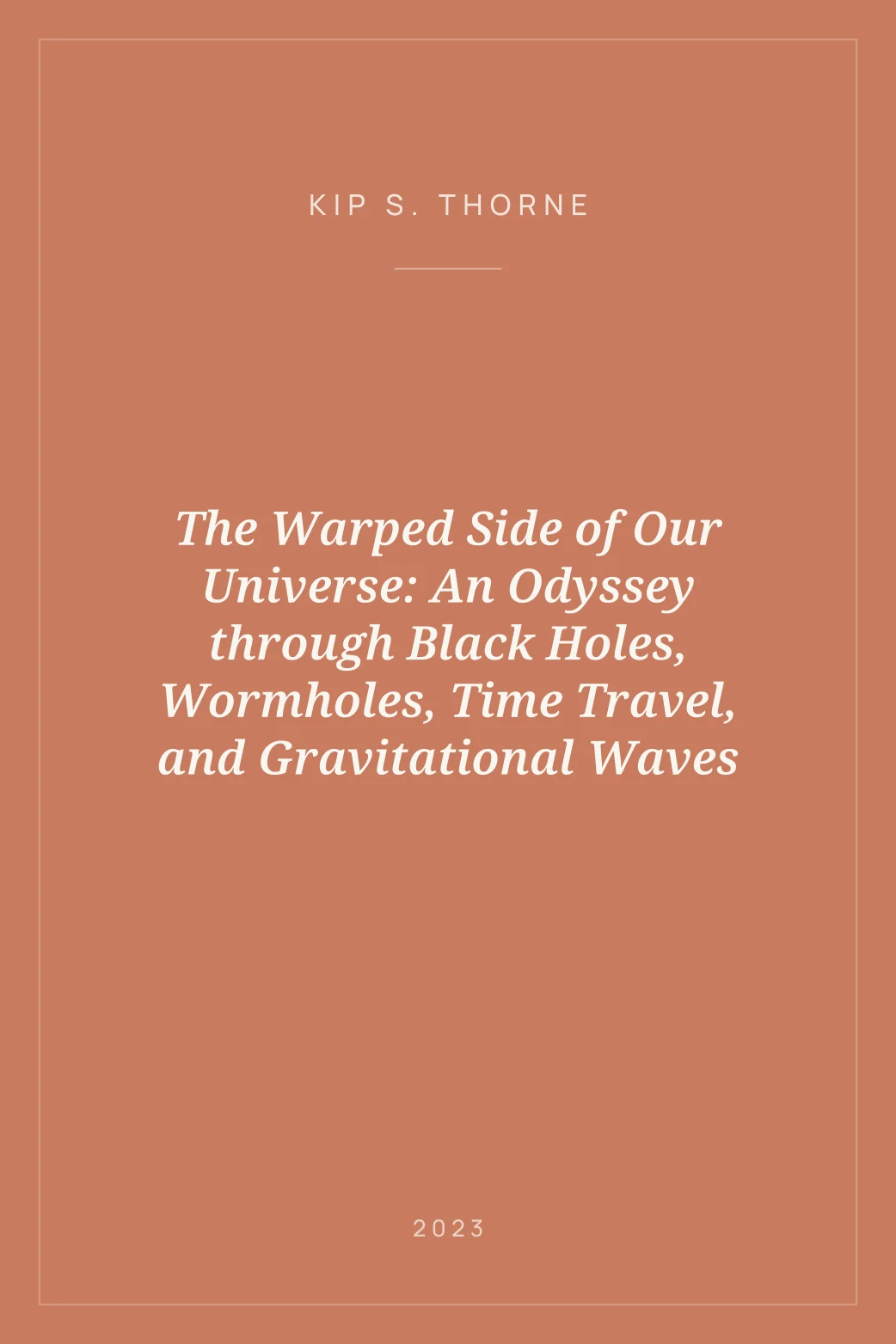Portada de The Warped Side of Our Universe: An Odyssey through Black Holes, Wormholes, Time Travel, and Gravitational Waves