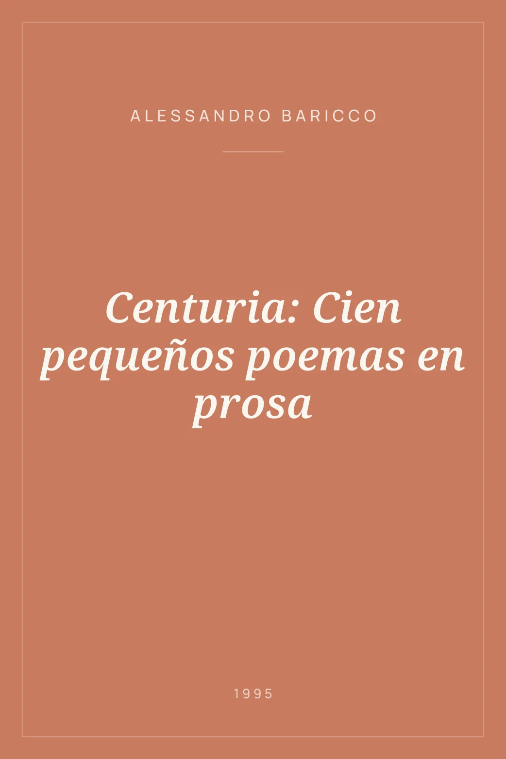 Portada de Centuria: Cien pequeños poemas en prosa