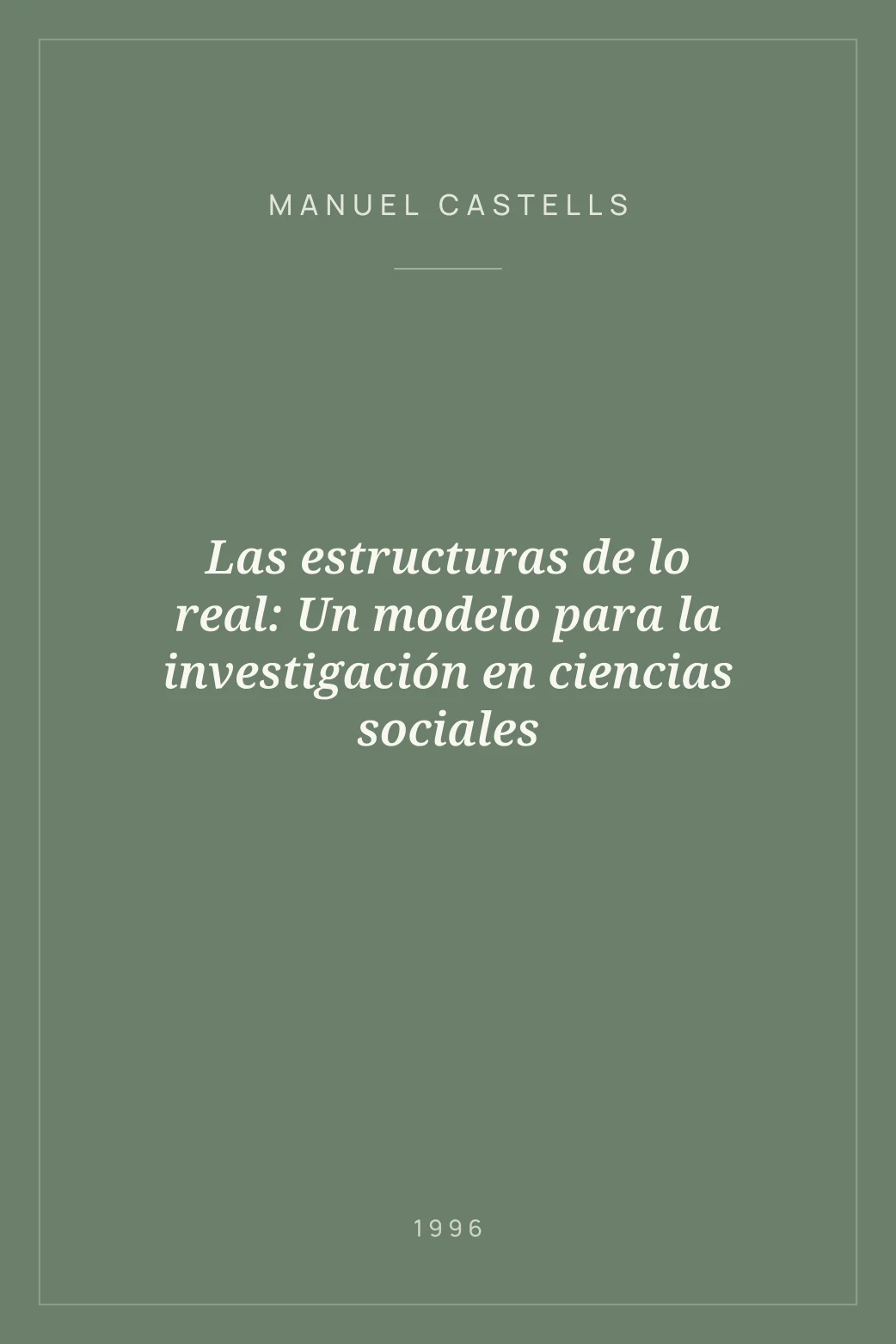 Portada de Las estructuras de lo real: Un modelo para la investigación en ciencias sociales