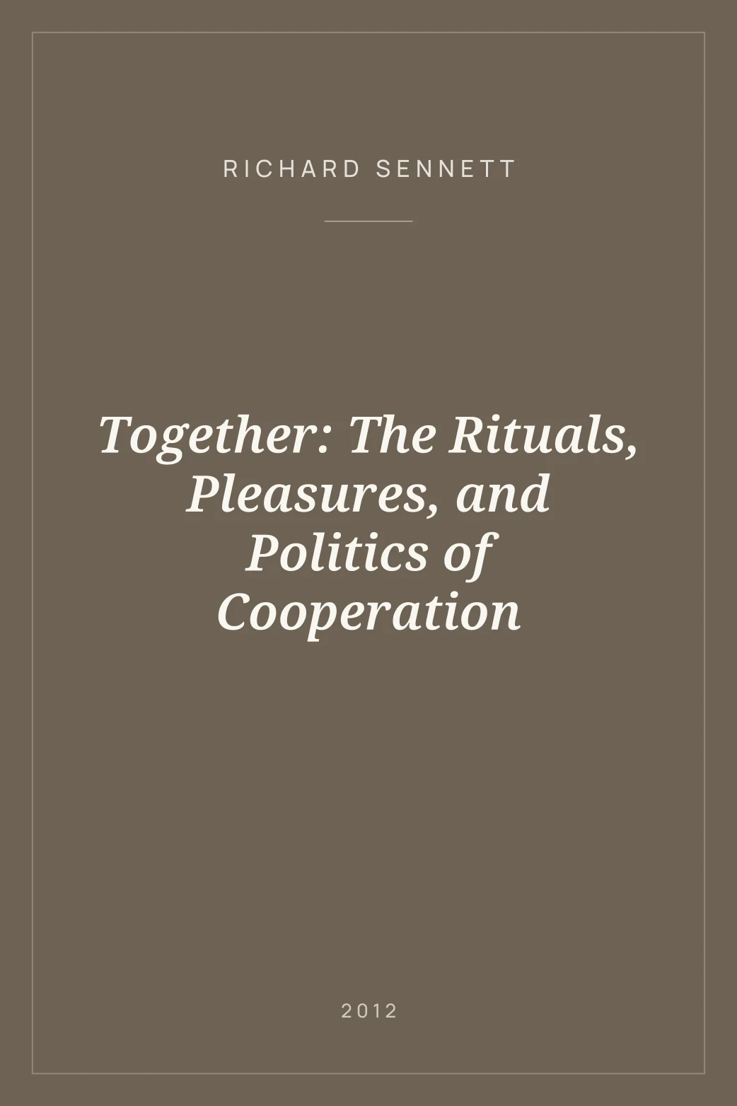 Portada de Together: The Rituals, Pleasures, and Politics of Cooperation