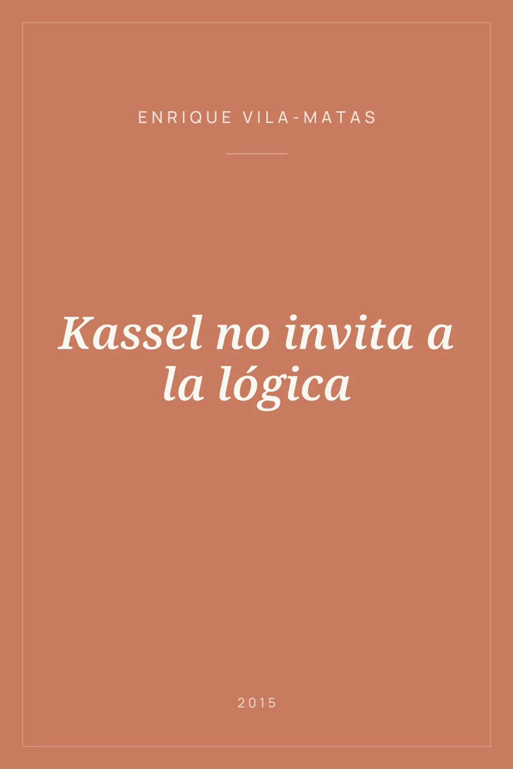 Portada de Kassel no invita a la lógica
