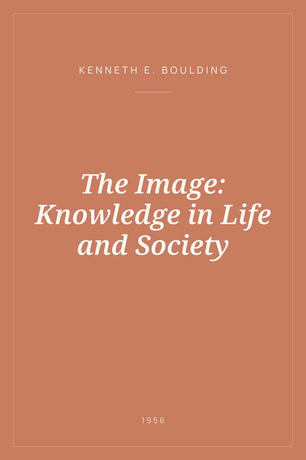 Portada de The Image: Knowledge in Life and Society