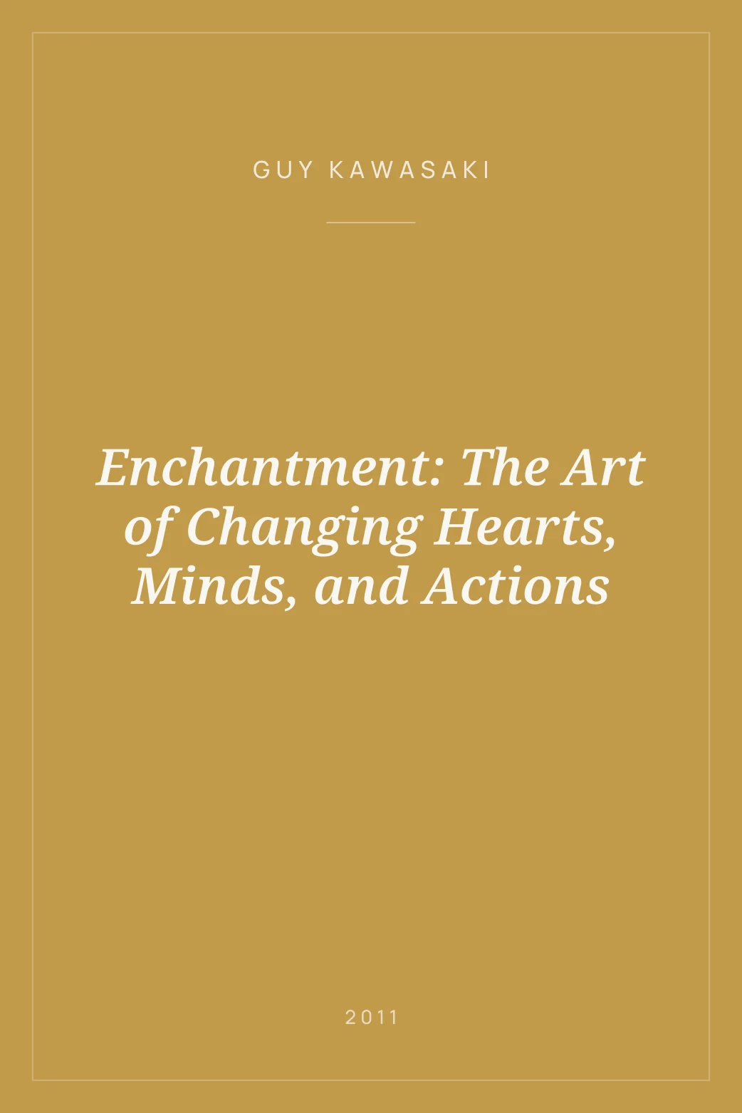 Portada de Enchantment: The Art of Changing Hearts, Minds, and Actions