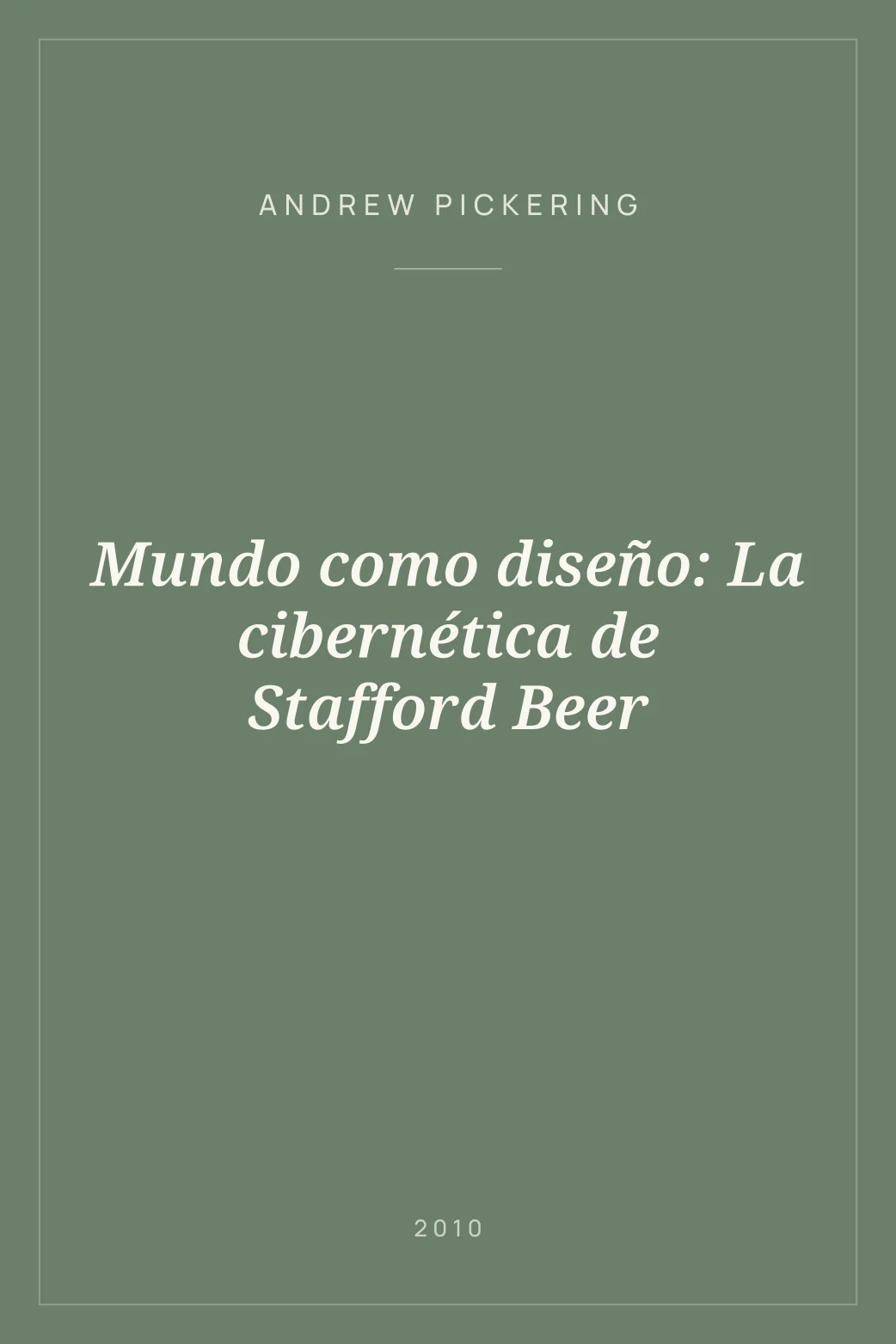 Portada de Mundo como diseño: La cibernética de Stafford Beer