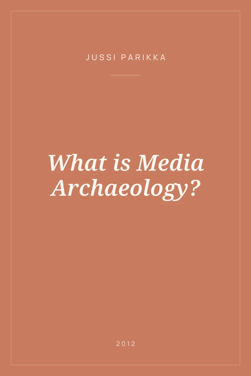 Portada de What is Media Archaeology?