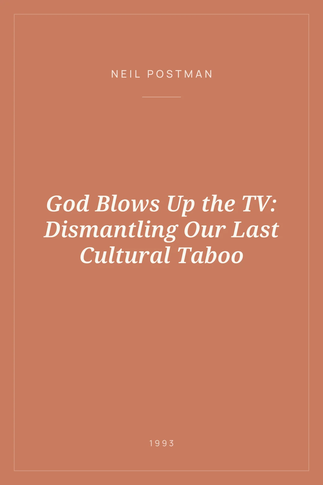 Portada de God Blows Up the TV: Dismantling Our Last Cultural Taboo