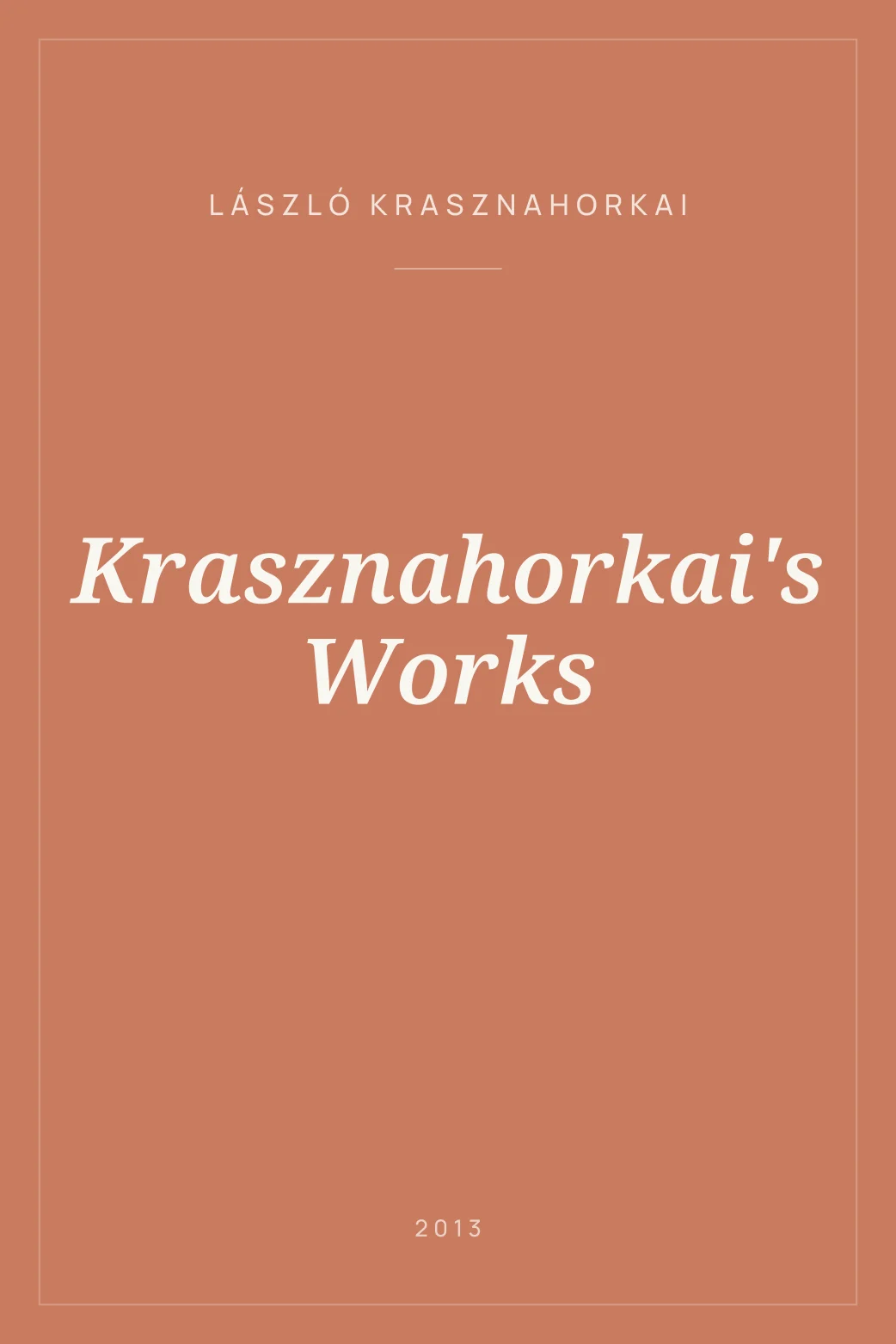 Portada de Krasznahorkai's Works
