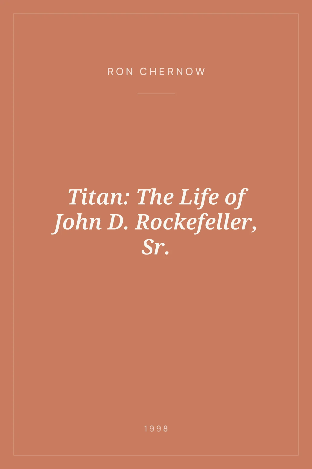 Portada de Titan: The Life of John D. Rockefeller, Sr.