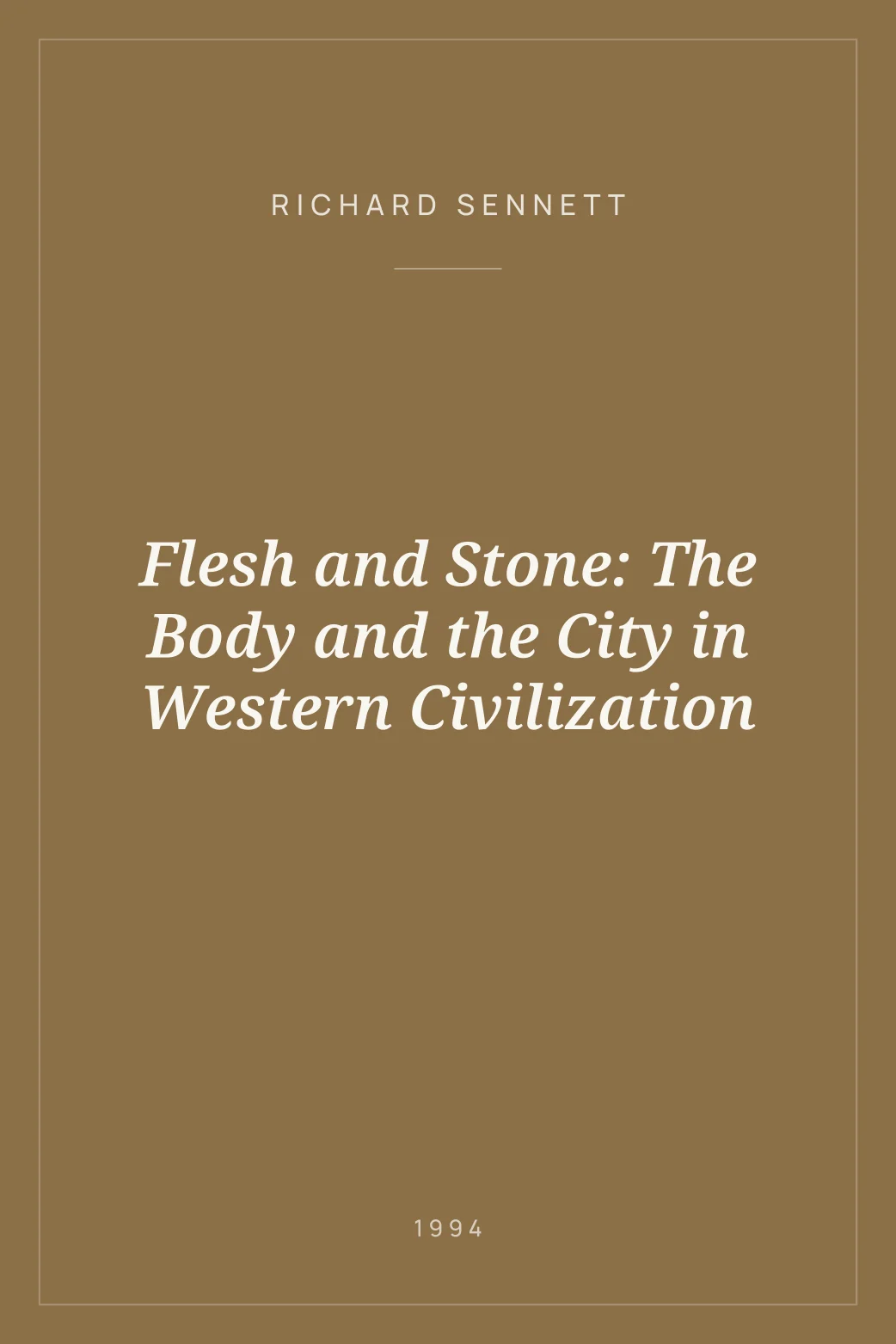 Portada de Flesh and Stone: The Body and the City in Western Civilization