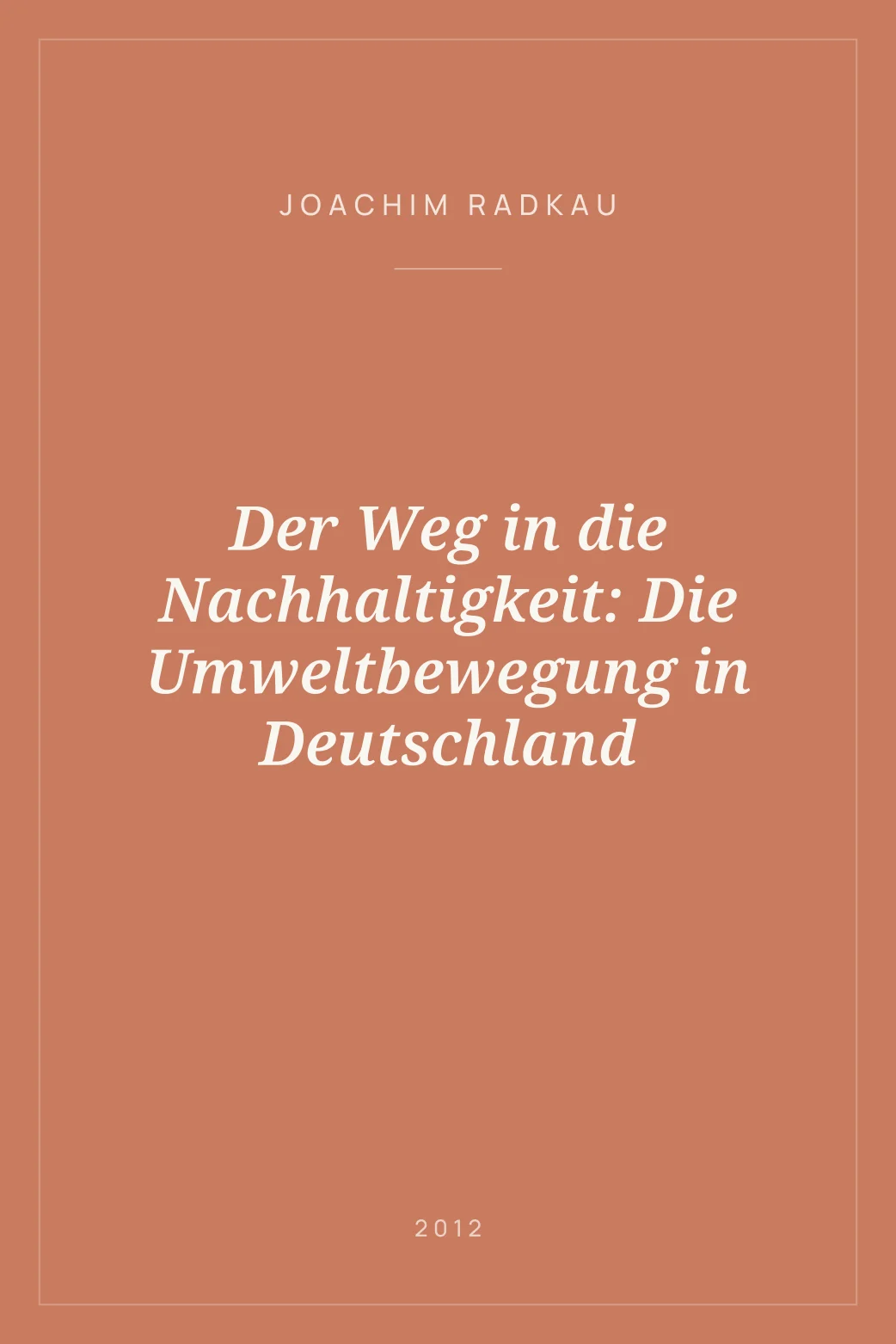 Portada de Der Weg in die Nachhaltigkeit: Die Umweltbewegung in Deutschland