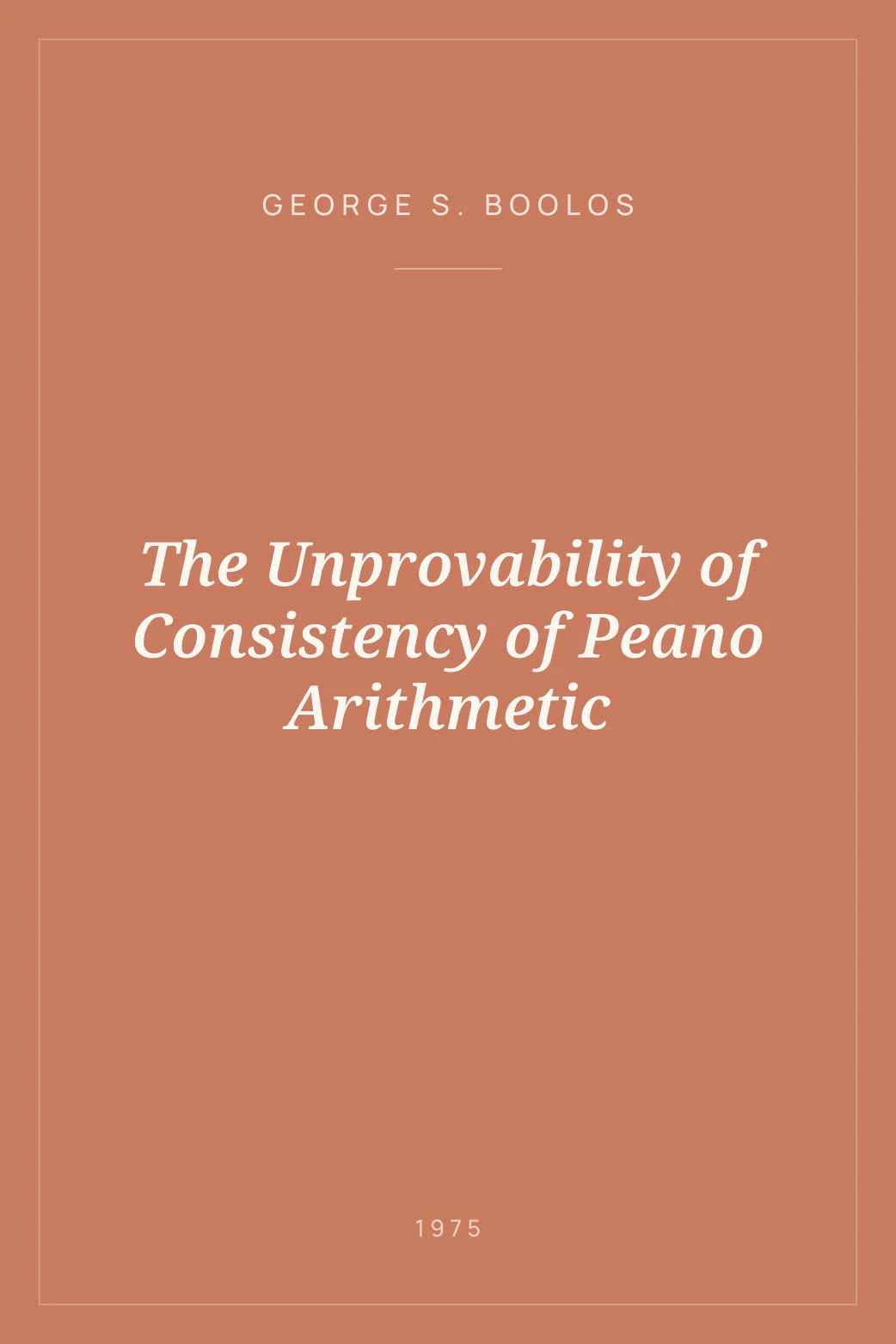 Portada de The Unprovability of Consistency of Peano Arithmetic
