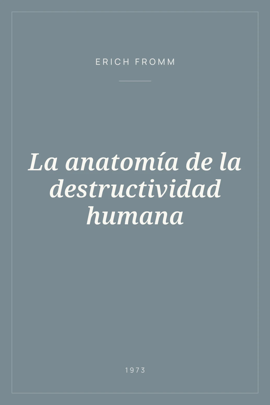 Portada de La anatomía de la destructividad humana
