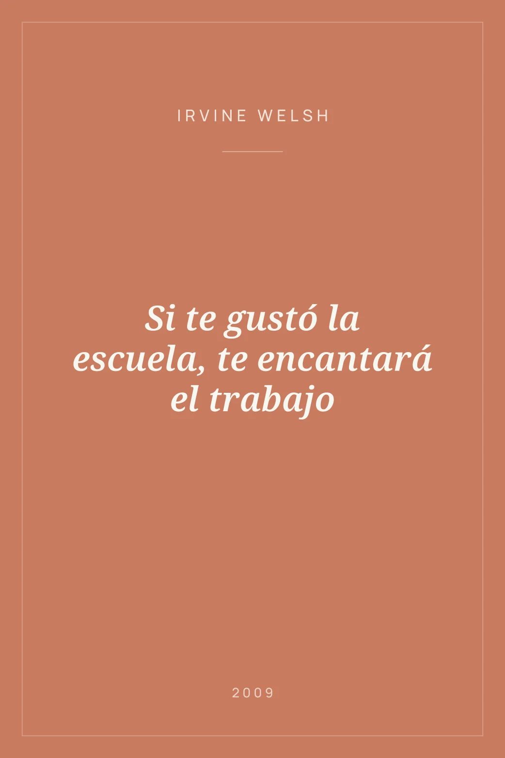 Portada de Si te gustó la escuela, te encantará el trabajo