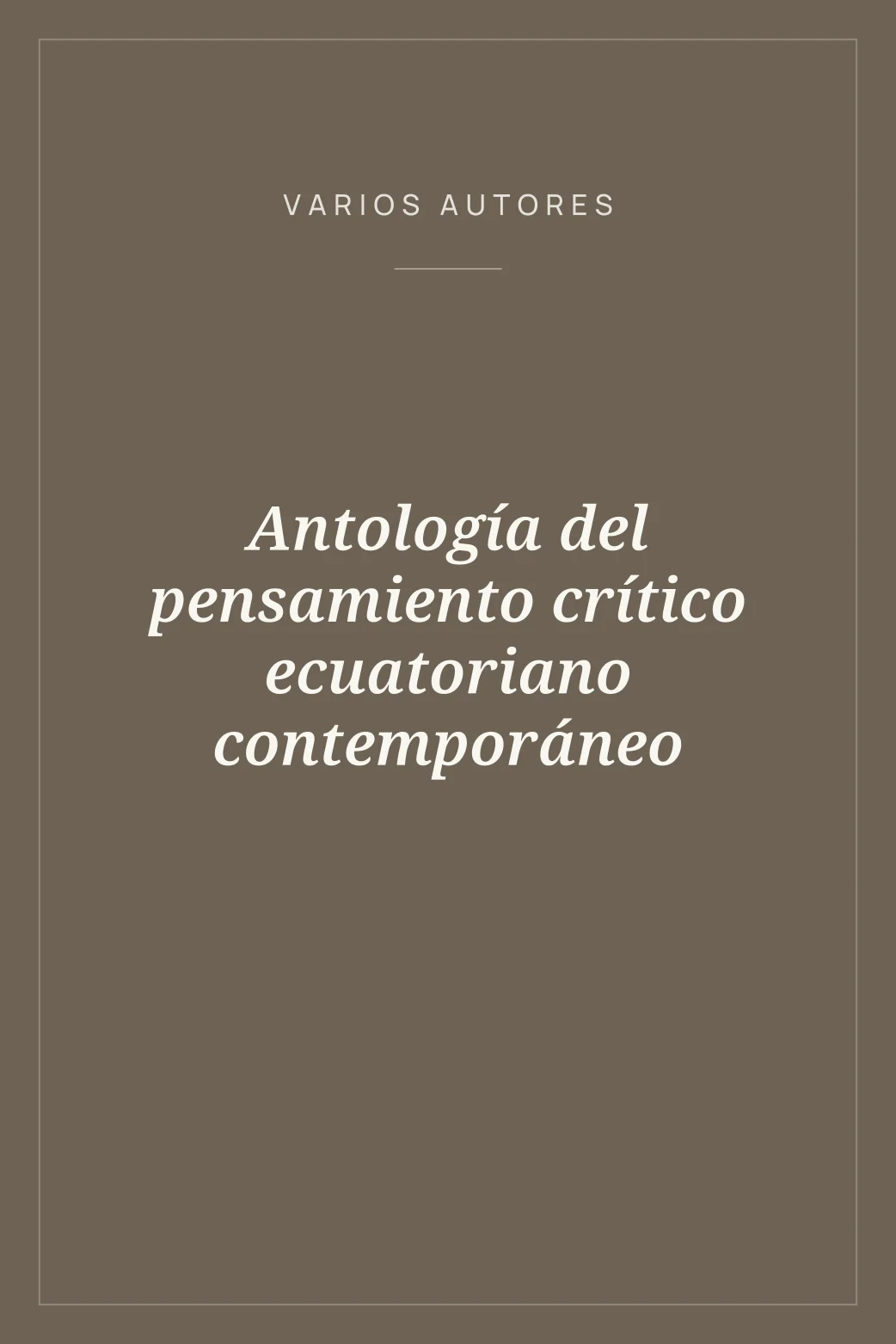 Portada de Antología del pensamiento crítico ecuatoriano contemporáneo