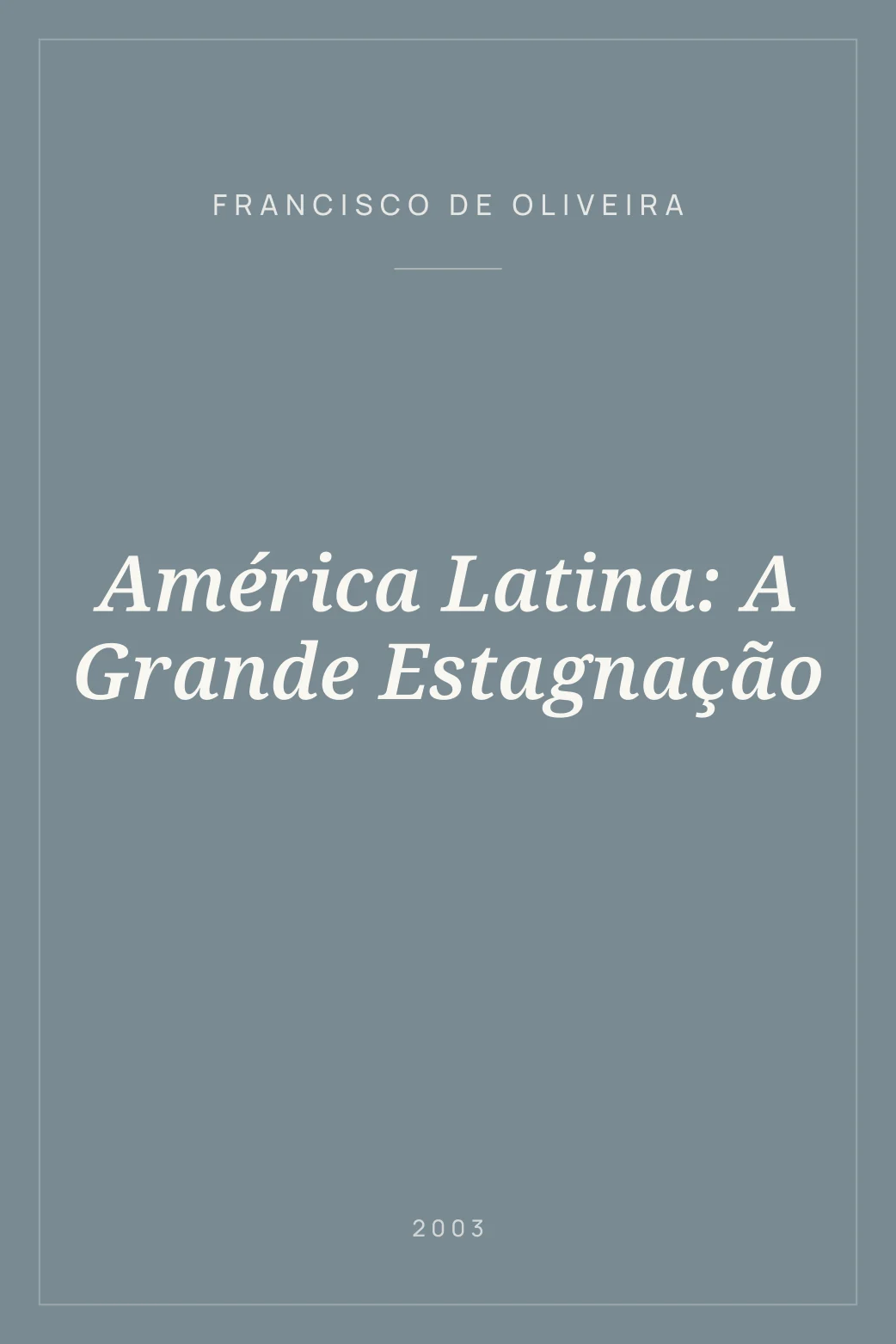 Portada de América Latina: A Grande Estagnação