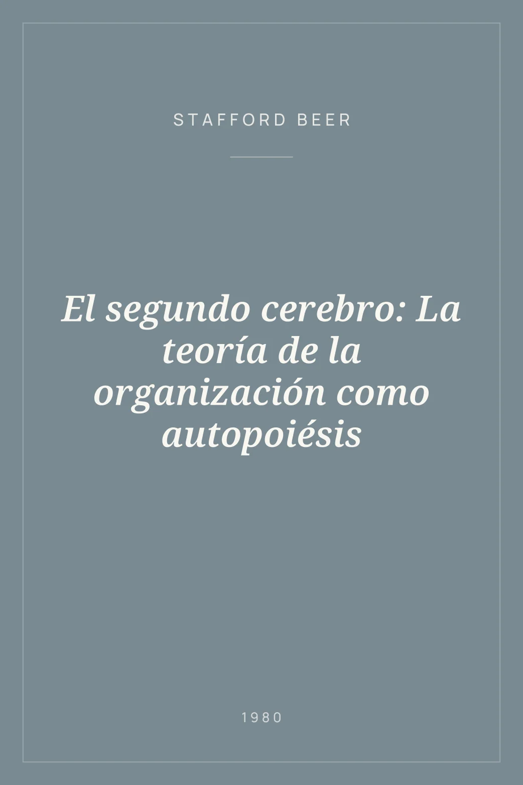Portada de El segundo cerebro: La teoría de la organización como autopoiésis