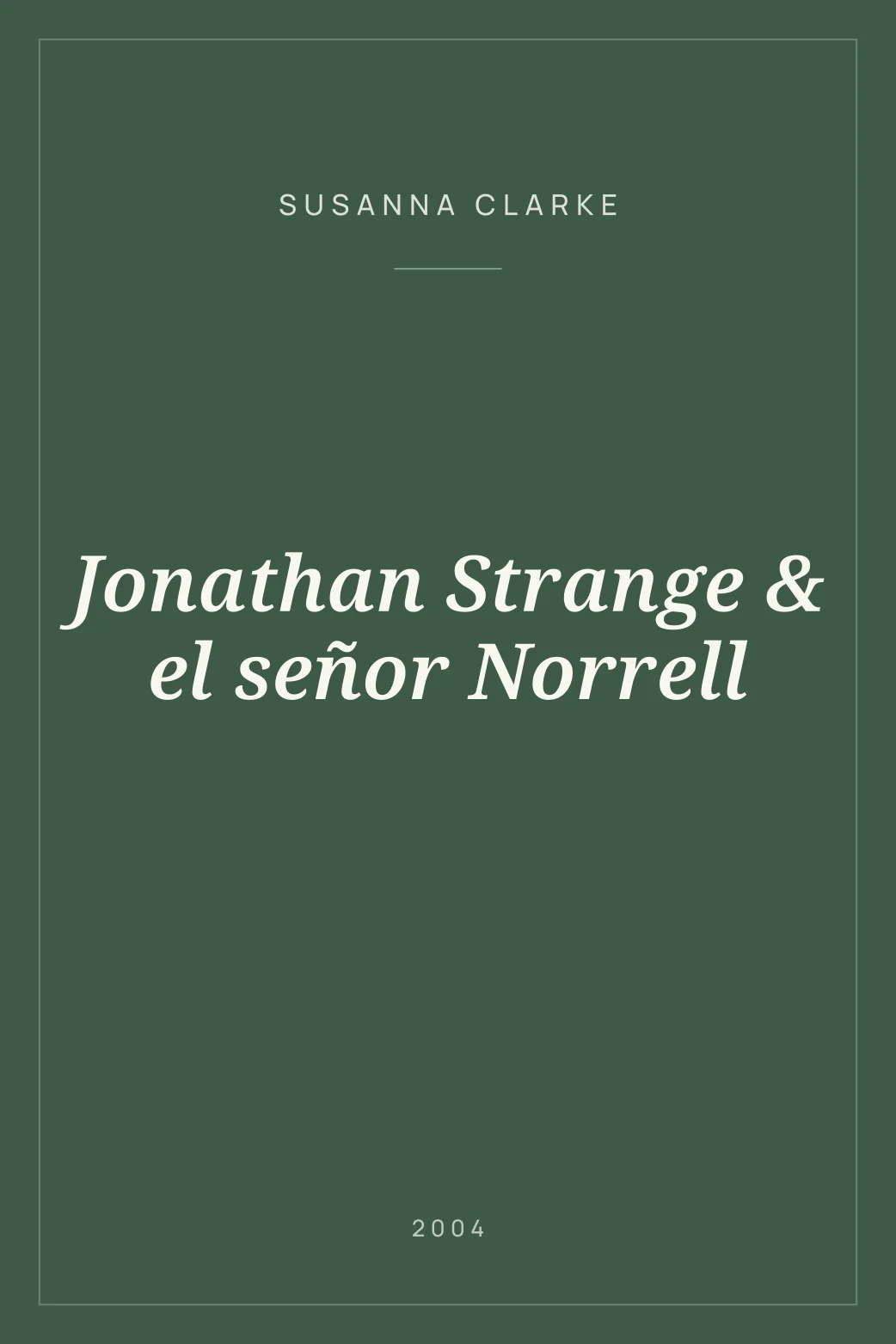 Portada de Jonathan Strange & el señor Norrell