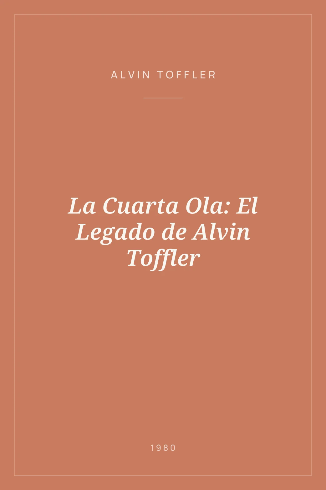 Portada de La Cuarta Ola: El Legado de Alvin Toffler