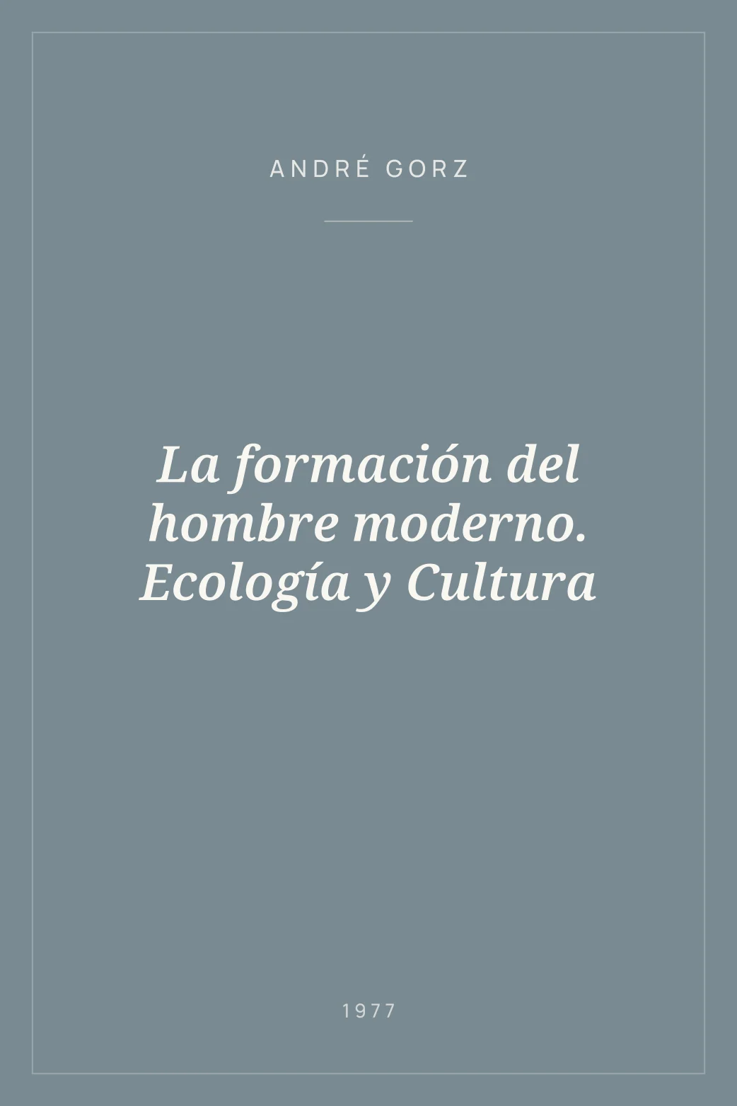 Portada de La formación del hombre moderno. Ecología y Cultura