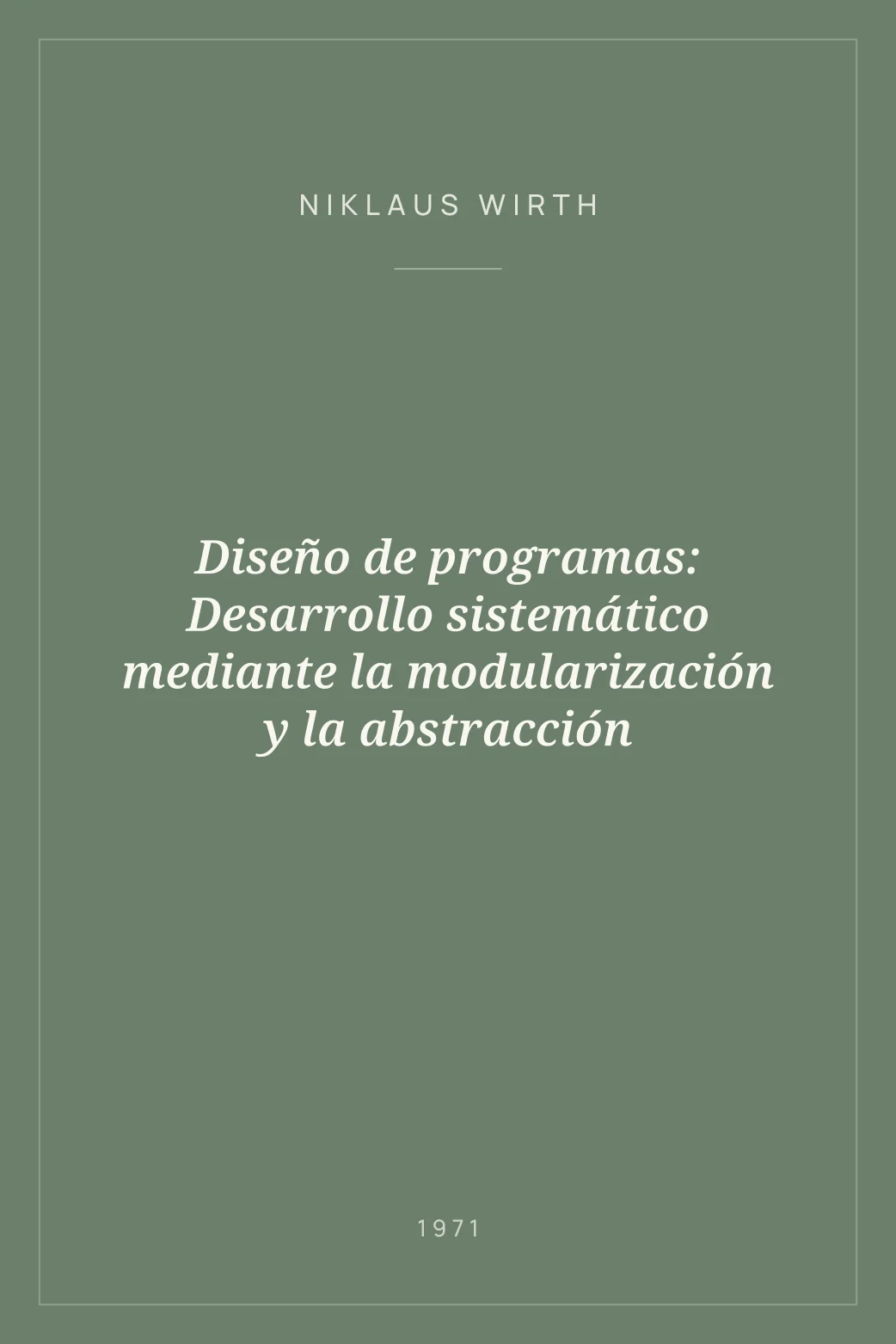 Portada de Diseño de programas: Desarrollo sistemático mediante la modularización y la abstracción