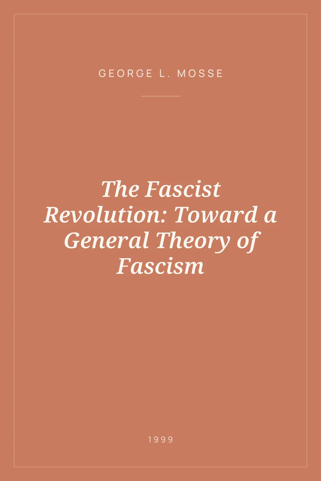 Portada de The Fascist Revolution: Toward a General Theory of Fascism
