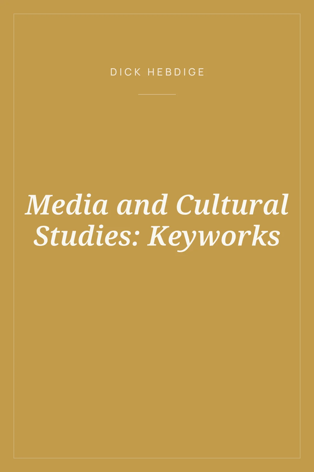Portada de Media and Cultural Studies: Keyworks