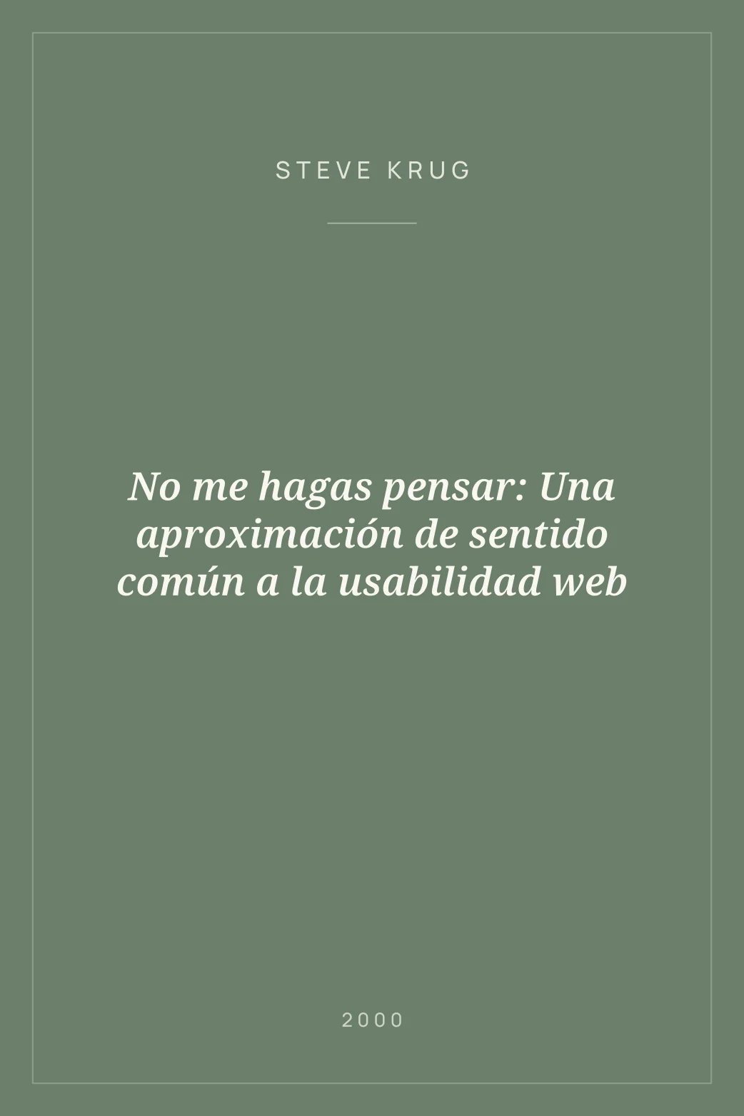 Portada de No me hagas pensar: Una aproximación de sentido común a la usabilidad web