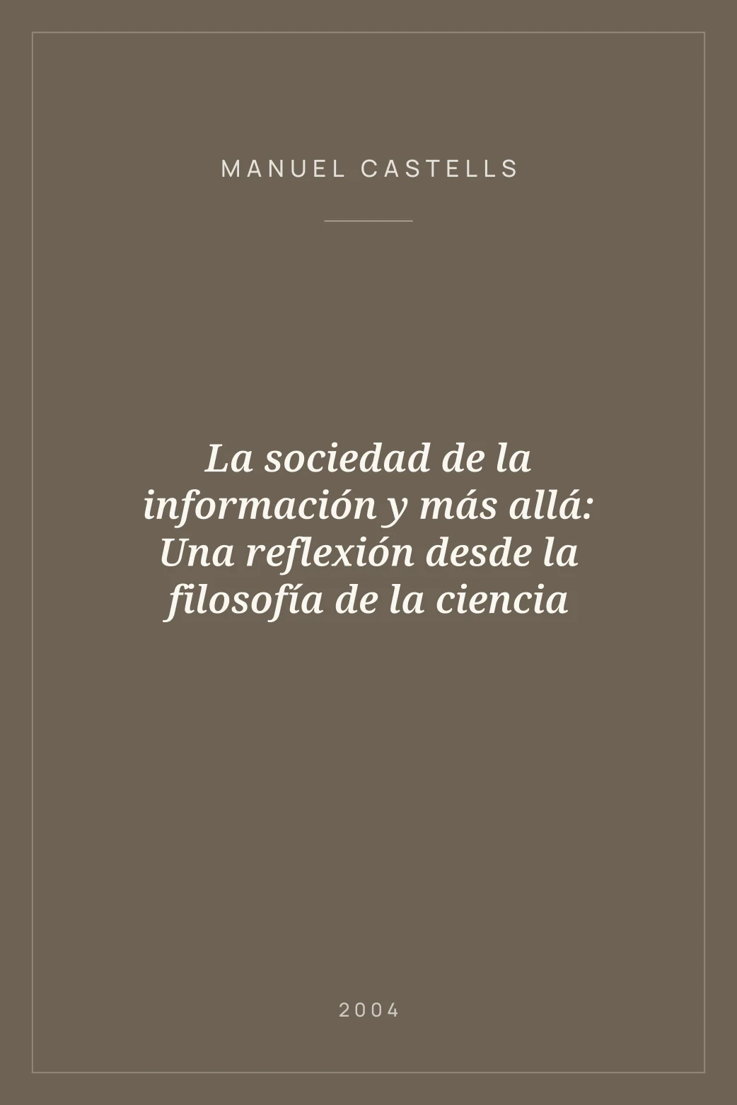 Portada de La sociedad de la información y más allá: Una reflexión desde la filosofía de la ciencia