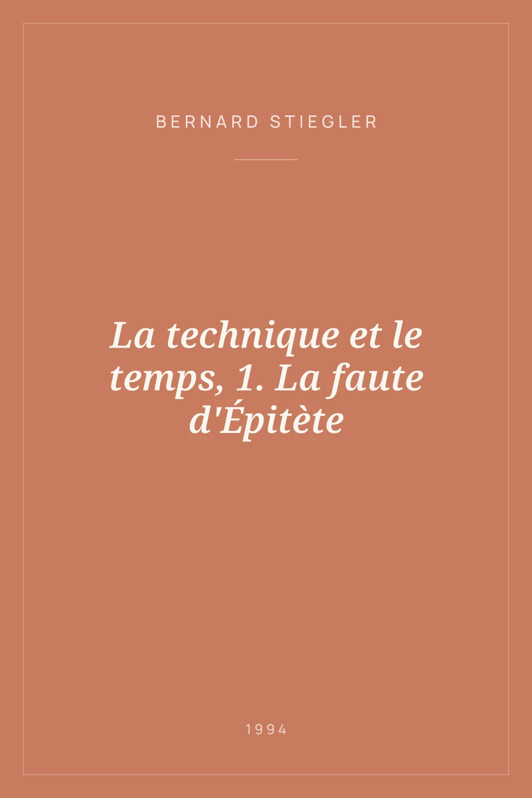 Portada de La technique et le temps, 1. La faute d'Épitète