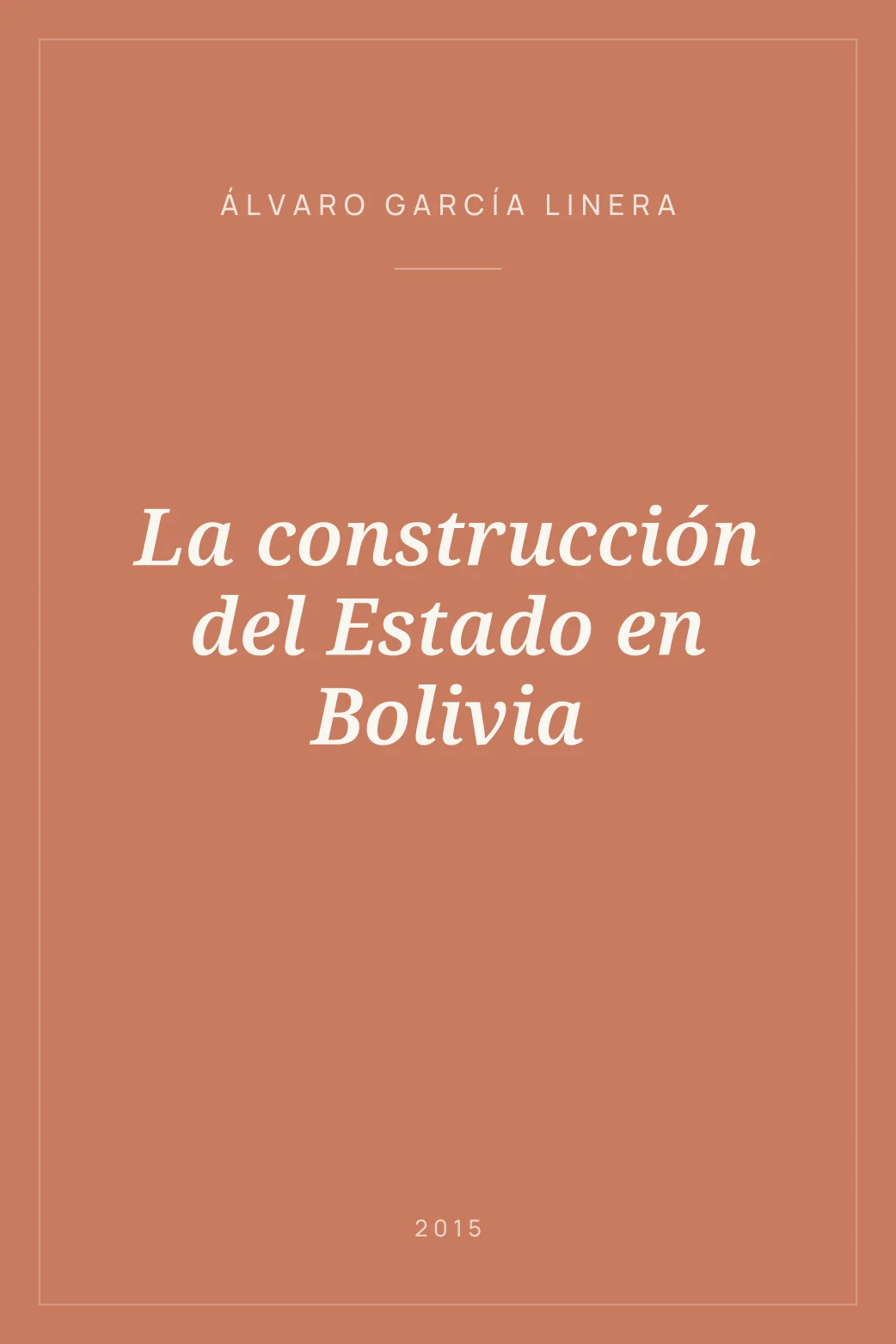 Portada de La construcción del Estado en Bolivia