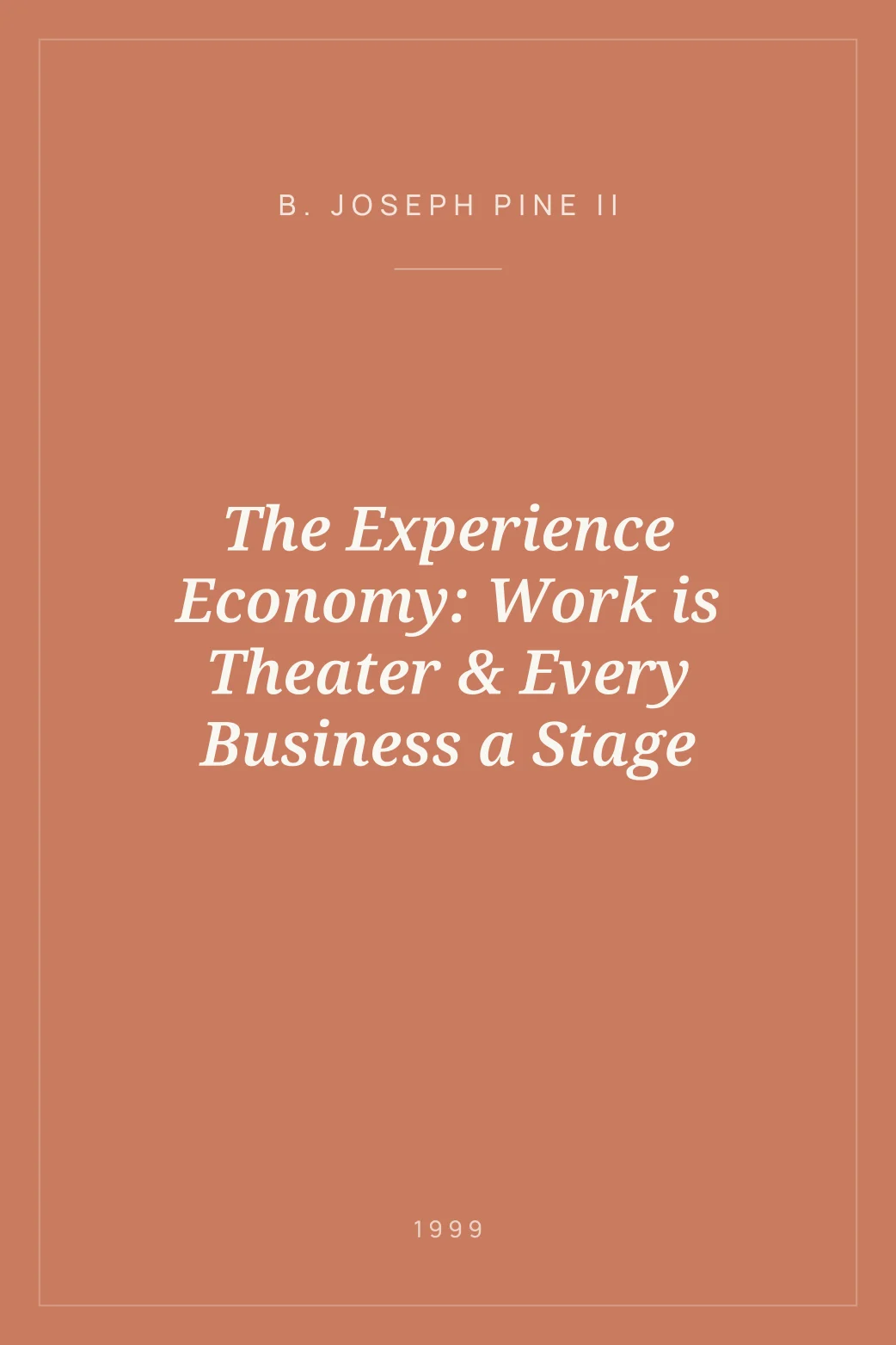 Portada de The Experience Economy: Work is Theater & Every Business a Stage