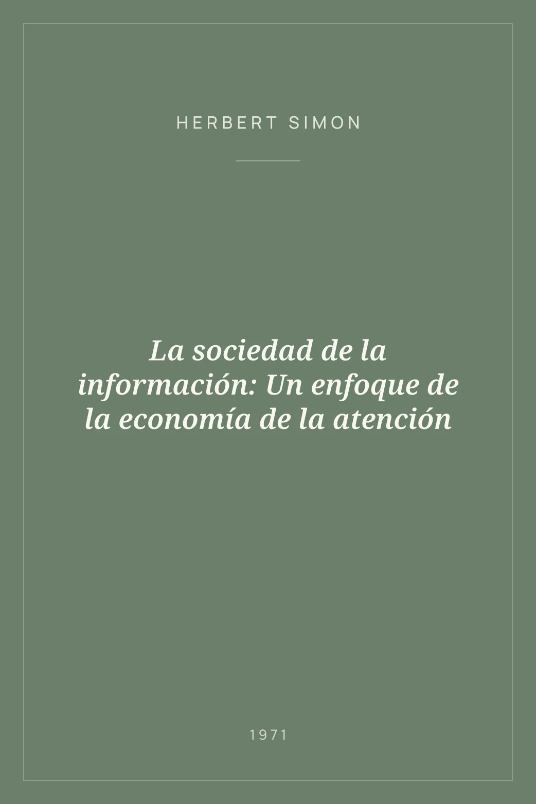 Portada de La sociedad de la información: Un enfoque de la economía de la atención