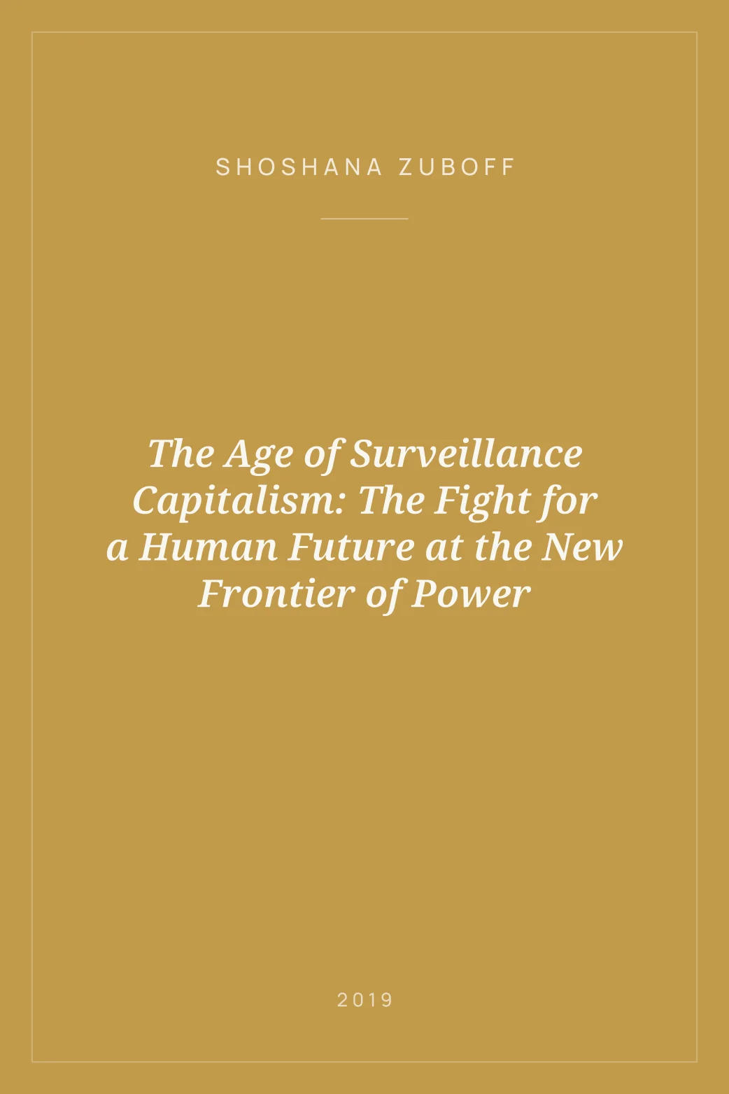 Portada de The Age of Surveillance Capitalism: The Fight for a Human Future at the New Frontier of Power