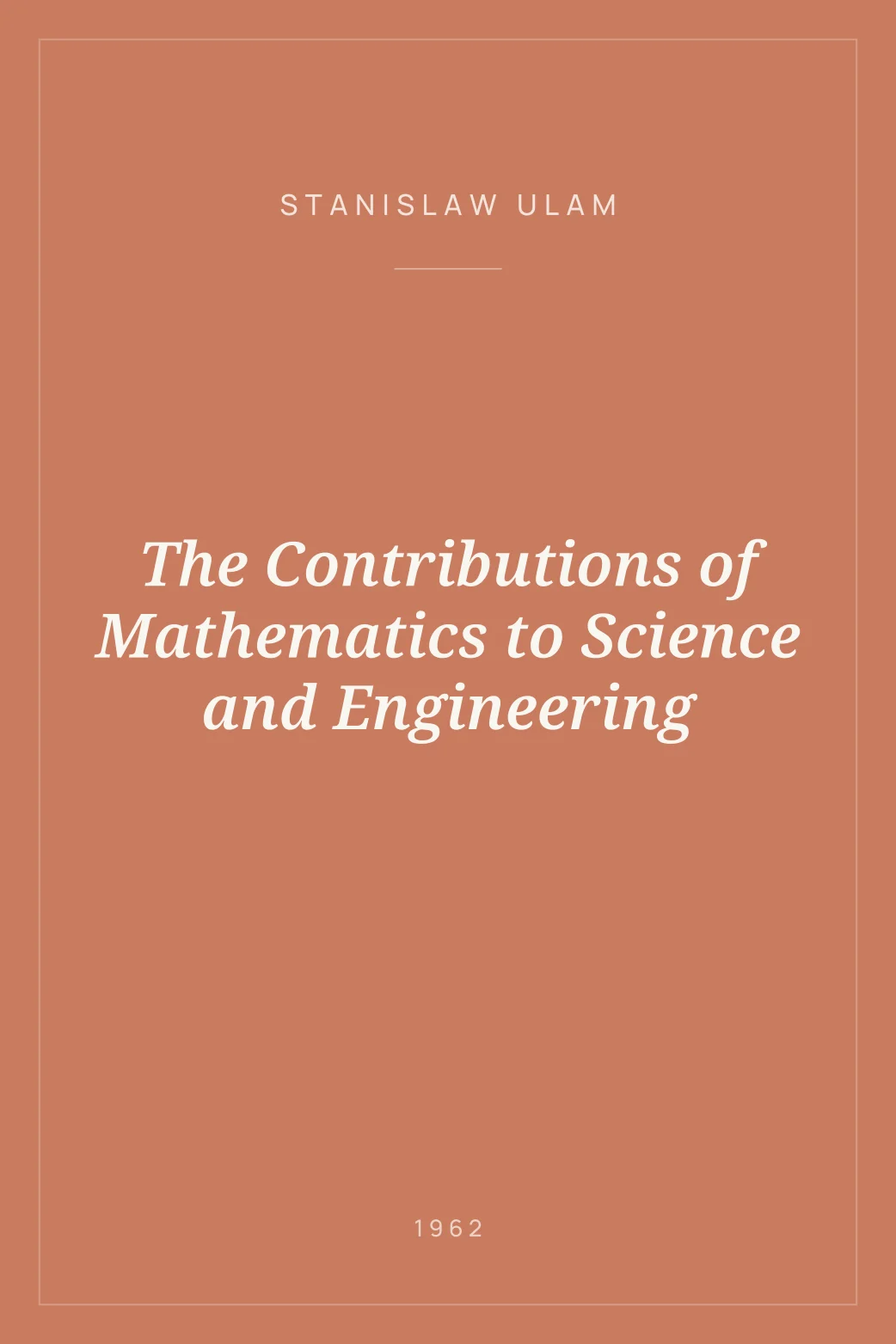 Portada de The Contributions of Mathematics to Science and Engineering
