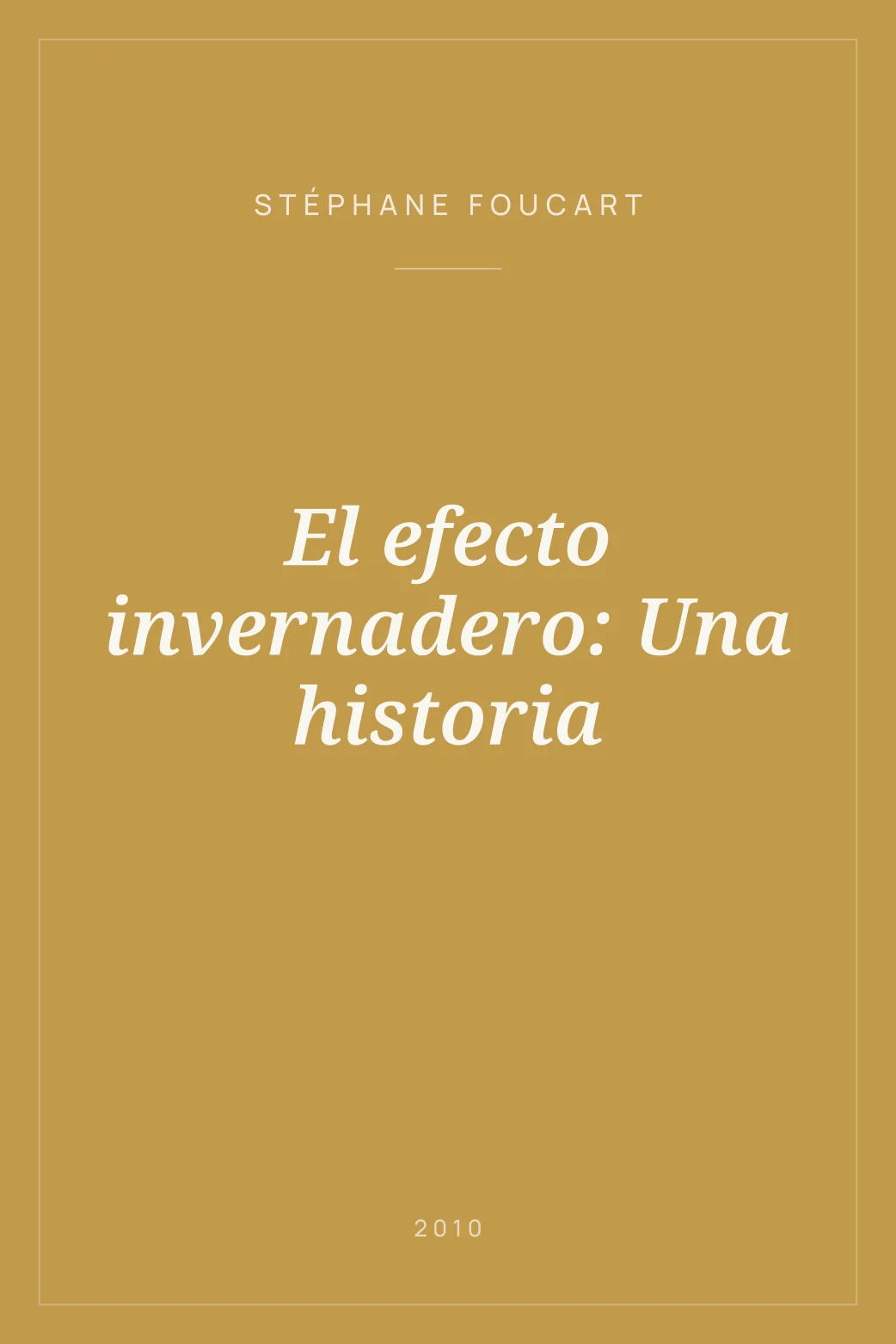 Portada de El efecto invernadero: Una historia