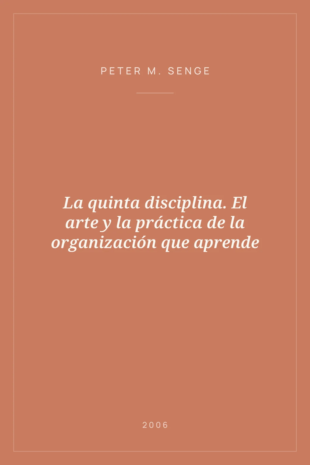 Portada de La quinta disciplina. El arte y la práctica de la organización que aprende