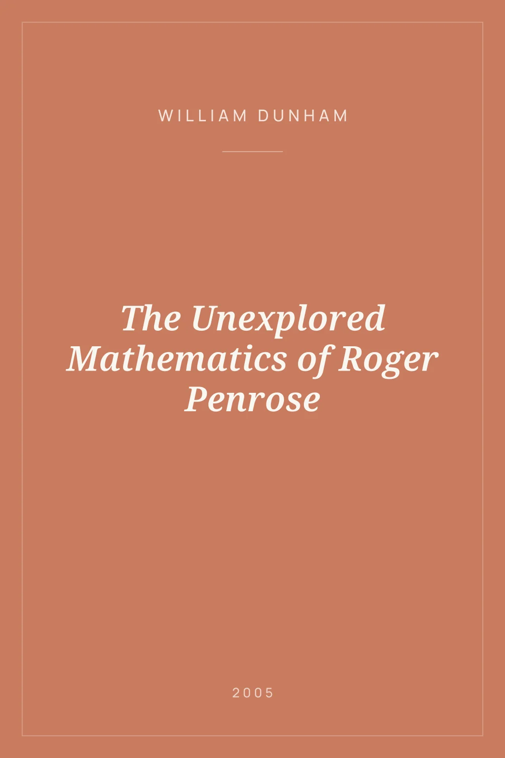Portada de The Unexplored Mathematics of Roger Penrose