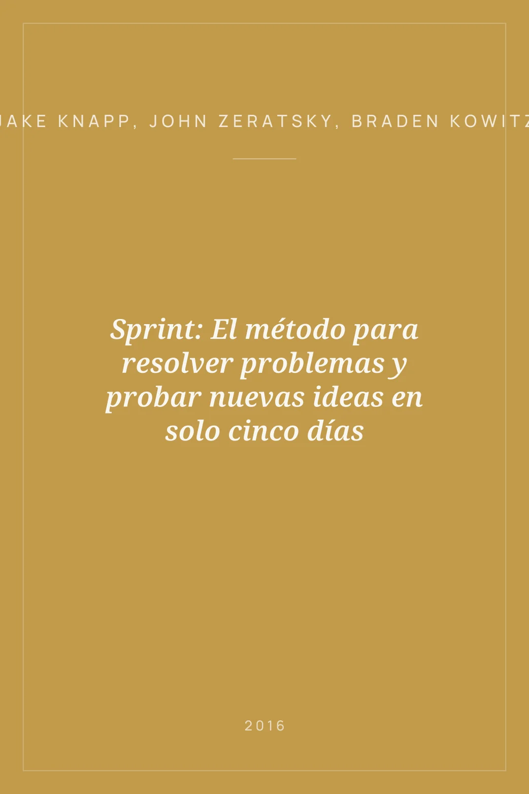 Portada de Sprint: El método para resolver problemas y probar nuevas ideas en solo cinco días